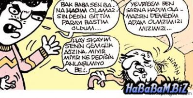 Adam Olamazsin
Hadim Oldum Baba :)
Keywords: karikatür , adam olmak , baba , hababam.biz , hababam